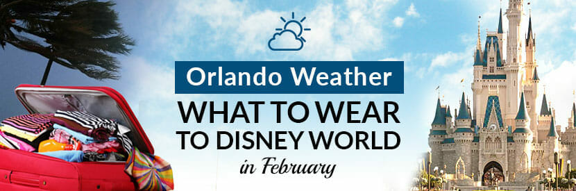 Orlando Weather | What to Wear to Disney World in February