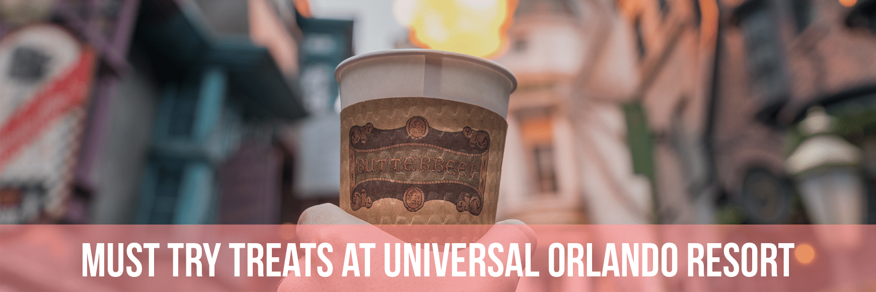 Universal Treats - Universal Orlando