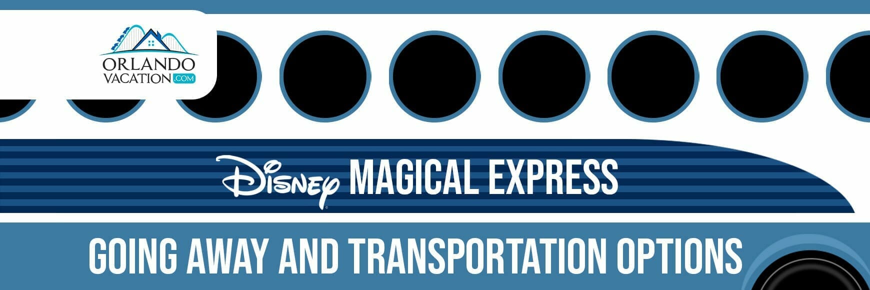 Magical Express Going Away and Transportation Options